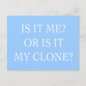 Carte Postale Est-ce moi ou est-ce mes dons de Clone (Devant)