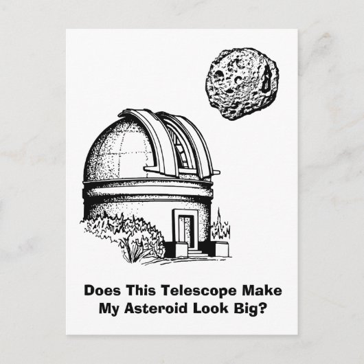 Carte Postale Est-Ce Que Ce Télescope Fait Apparaître Mon Astéro (Devant)