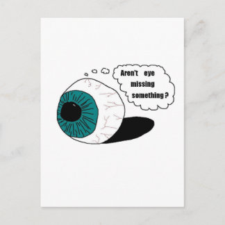Carte Postale Est-ce que l'oeil ne manque pas quelque chose ?