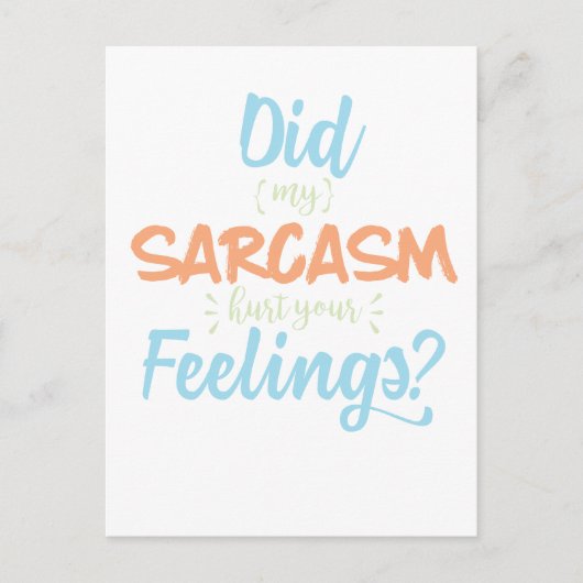 Carte Postale Est-Ce Que Mon Sarcasme A Blessé Vos Sentiments Dr (Devant)