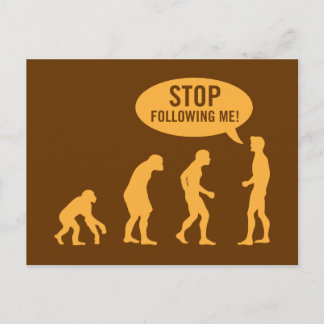 Carte Postale évolution - arrêtez de me suivre !