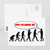 Carte Postale Évolution. Arrêtez de me suivre (Devant / Derrière)