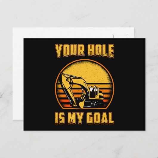 Carte Postale Excavator Your Hole Is My Goal Construction Worker (Devant / Derrière)