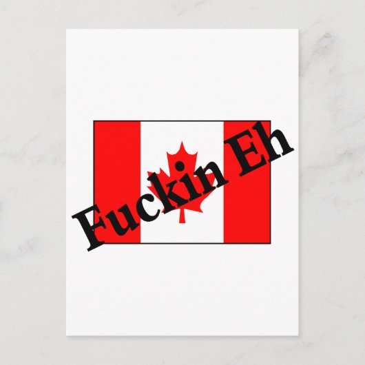 Carte Postale F*ckin Eh (Drapeau canadien) (Devant)