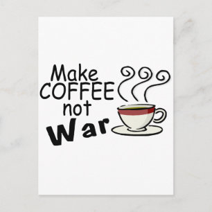 Carte Postale Faire du café pas la guerre