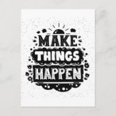 Carte Postale Faire en sorte que les choses arrivent (Devant)