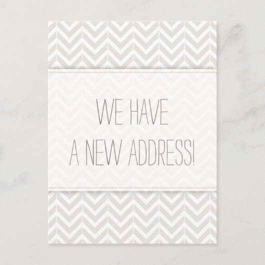 Carte Postale Faire-part Changement d'adresse de Chevron gris et blanc (Devant)