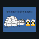 Carte Postale Faire-part Cute Nouvelle Maison Funny Penguin Adresse Changem<br><div class="desc">Ces jolis pingouins à l'extérieur d'un igloo glacé font une carte postale mignonne à envoyer à tous vos amis. Informez tout le monde de votre nouvelle adresse en remplissant le verso de la carte postale ! Entièrement personnalisable !</div>