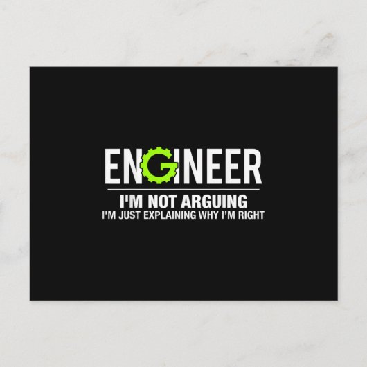 Carte Postale Faire-part Engineer I'm Not Arguing Funny Engineering (Devant)