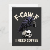 Carte Postale Faire-part F-Caw-F I Need Coffee Features Crow Raven Funny (Devant / Derrière)