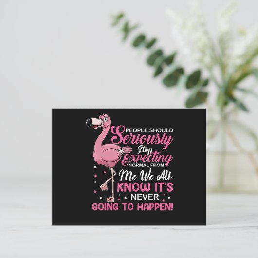 Carte Postale Faire-part Flamingos | People Should Stop Expecting Normal (Debout devant)
