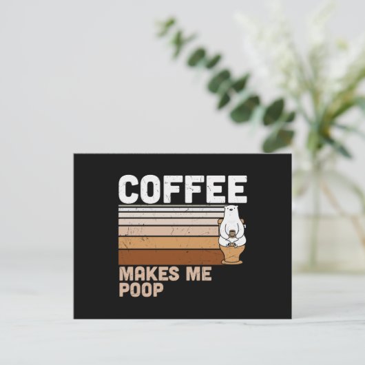 Carte Postale Faire-part Funny Design Coffee Makes Me Poop (Debout devant)