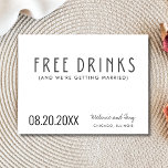 Carte Postale Faire-part Funny Free Drink Photo Wedding Save the Date<br><div class="desc">Mariage de typographie noir et blanc enregistrer les cartes postales de la date dans un dessin drôle qui dit "Boissons gratuites (et nous nous marions)". Customisez avec vos noms, l'emplacement du mariage et la date. Ajoutez votre photo et plus d'infos au dos en utilisant le modèle. Contactez-moi par le bouton...</div>