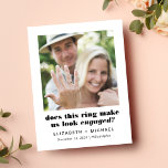 Carte Postale Faire-part Funny Photo Save The Date Announcement<br><div class="desc">Funny engagement and save the date announcement postcard with a photo of the two of you and the engagement ring and "does this ring make us look engaged" in bold moderne typography. On the front, add your first name and wedding date and location. On the reverse, customize your save the...</div>