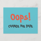 Carte Postale Faire-part Oops Change la Date mariage enregistrer la date (Devant)