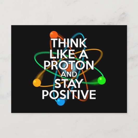 CARTE POSTALE FAIRE-PART PENSEZ À UN PROTON ET RESTEZ POSITIF (Devant)