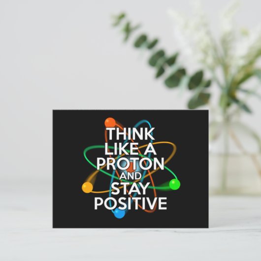 CARTE POSTALE FAIRE-PART PENSEZ À UN PROTON ET RESTEZ POSITIF (Debout devant)