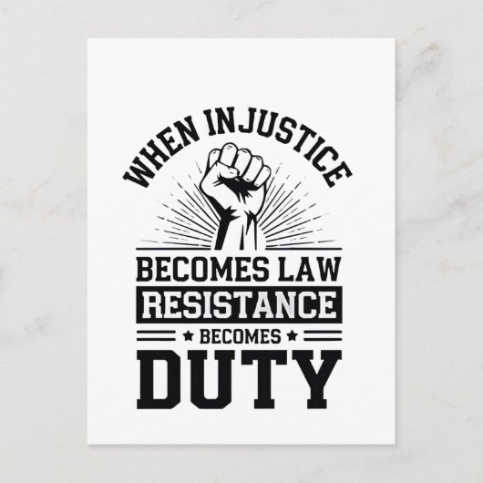 Carte Postale Faire-part Quand l'injustice devient loi, la résistance devie (Devant)