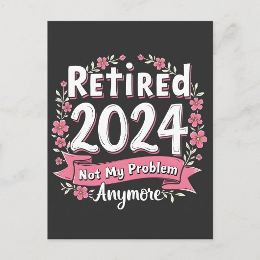 Carte Postale Faire-part Retraité 2024 Plus mon problème Désormais Retraite (Devant)