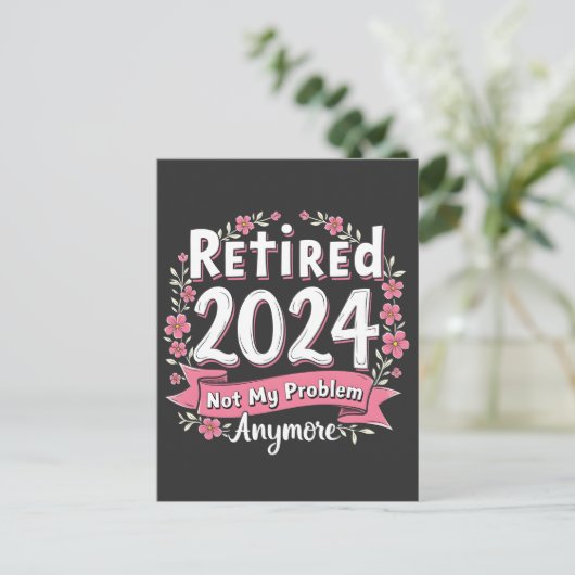 Carte Postale Faire-part Retraité 2024 Plus mon problème Désormais Retraite (Debout devant)