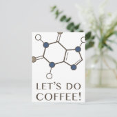 Carte Postale faisons du café (molécule de caféine) (Debout devant)