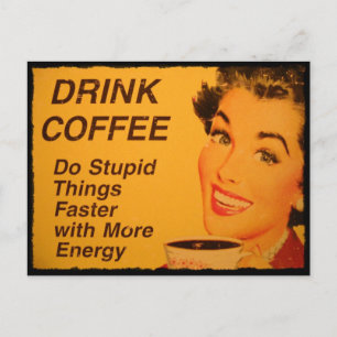 Carte Postale Faites des choses stupides plus vite