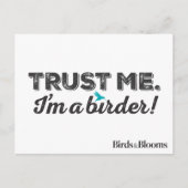 Carte Postale Faites-moi confiance. Je suis un Birder ! (Devant)