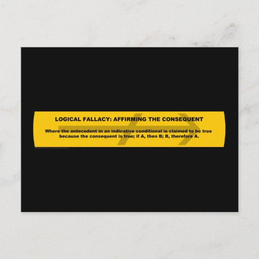 Carte Postale Fallacy logique : Affirmer les conséquences (Devant)