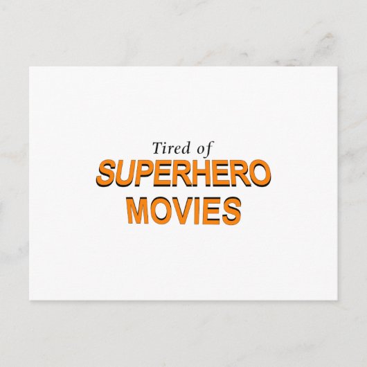 Carte Postale Fatigué Des Films Superhero (Devant)
