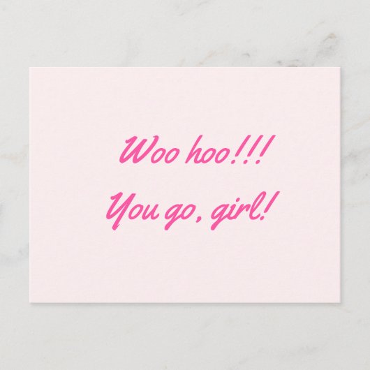 Carte Postale Félicitations "Woo hoo ! ! ! Allez, ma fille !" ro (Devant)
