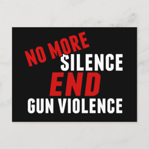 Carte Postale Finie le silence La violence des armes à feu La ré