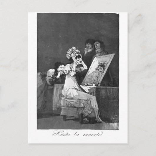 Carte Postale Francisco Goya - Jusqu'à la mort (Devant)