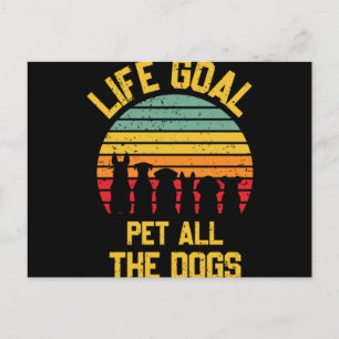 Carte Postale Funny Life-Goal-Pet-All-the-Dogs