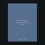 Carte Postale Funny Younger Than Me Happy Birthday Card<br><div class="desc">Carte (10, 8 x 14, 2 cm) - Rude That You're Younger Than Me But Ok,  Happy Birthday!,  Blue</div>