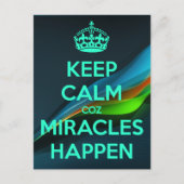 CARTE POSTALE GARDEZ CALME PARCE QUE LES MIRACLES ARRIVENT (Devant)