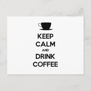 Carte Postale Gardez votre calme et buvez du café
