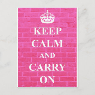 Carte Postale Gardez votre calme et continuez en rose