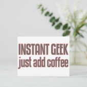 Carte Postale Geek instantané juste ajouter café (Debout devant)