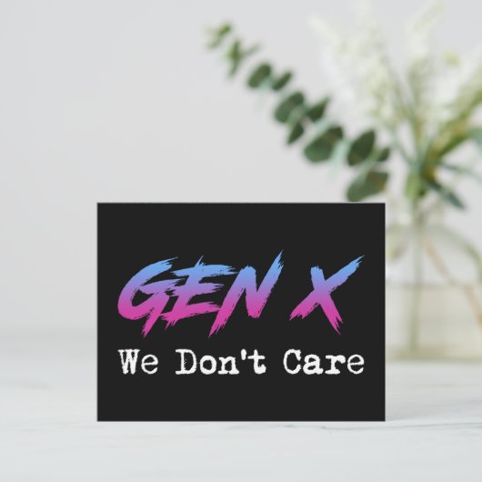 Carte Postale Gen X - Nous ne nous en soucions pas (Debout devant)