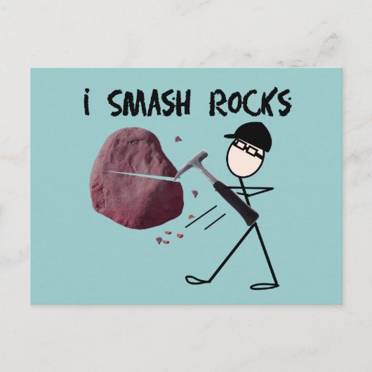 Carte Postale Géologue Stickman "I Smash Rocks" (Devant)