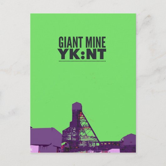 Carte Postale Giant Mine YK : NT (Devant)