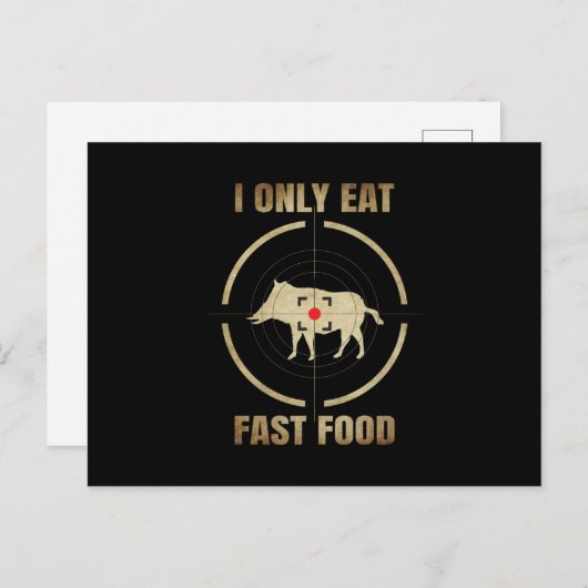 Carte Postale gibier i eat fast food givening for hunting lover (Devant / Derrière)