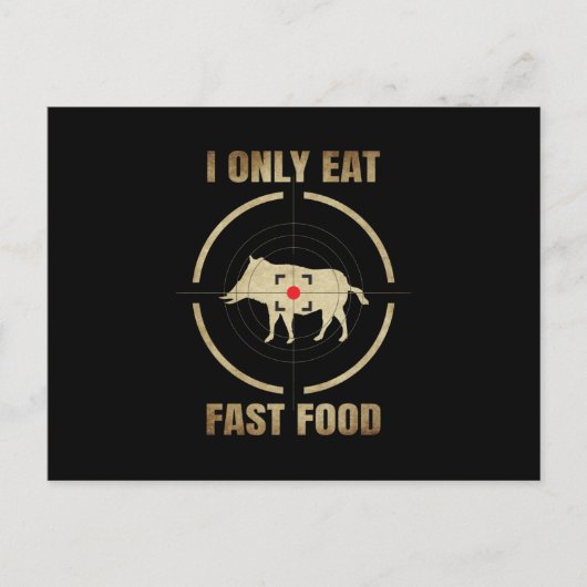 Carte Postale gibier i eat fast food givening for hunting lover (Devant)