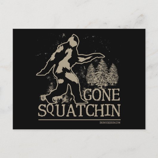 Carte Postale Gone Squatchin (Devant)