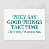 Carte Postale Good Things Take Time (Devant)