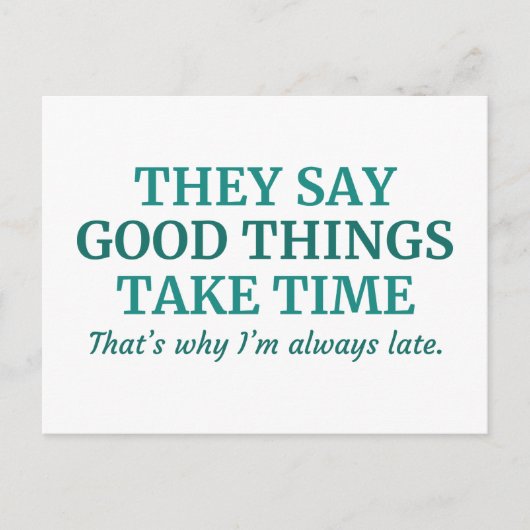 Carte Postale Good Things Take Time (Devant)