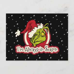 Carte Postale Grinch   Je suis toujours de saison