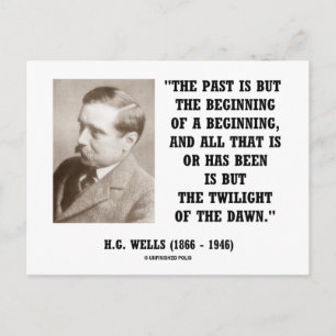 Carte Postale H.G. Wells Passé N'Est Que Le Début D'Un Début