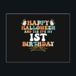 Carte Postale Happy Halloween And Yes It's My 1st Birthday<br><div class="desc">Happy Halloween And Yes It's My 1st Birthday</div>
