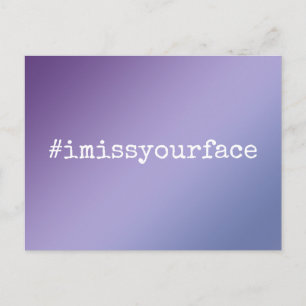 Carte Postale Hashtag I Miss Your Face Ombre Gradient in Purples